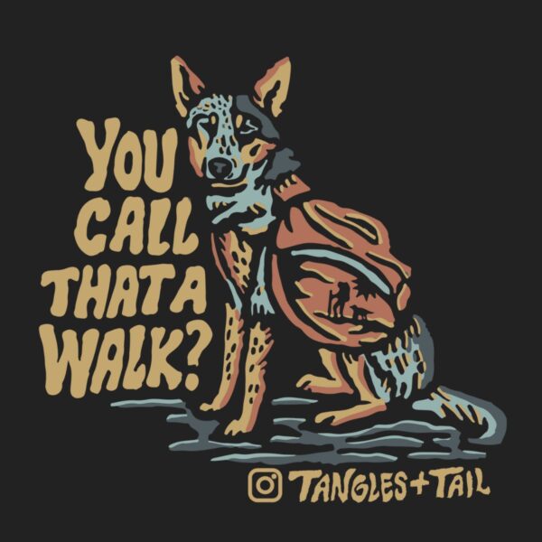 “You Call That a Walk?” Fabric Decal - Image 4